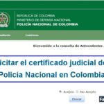 Solicitar el certificado judicial de la Policía Nacional en Colombia